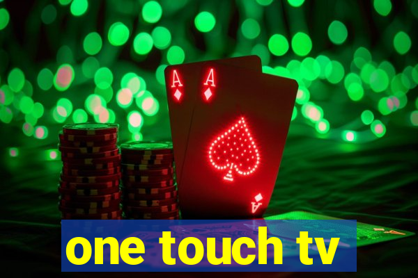 one touch tv